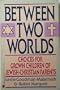 Between Two Worlds: Adult Children of Jewish-Gentile Intermarriage