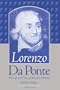 Lorenzo Da Ponte:  The Life and Times of Mozarts Librettist