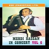 Mehdi Hassan In Concert Vol. 6