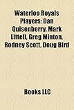 Waterloo Royals Players: Dan Quisenberry, Mark Littell, Greg Minton, Rodney Scott, Doug Bird-