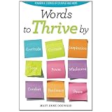Words to Thrive By: Powerful Stories of Courage and Hope (Volume 1)