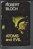 Atoms and evil
