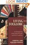 Living Folklore: An Introduction to the Study of People and Their Traditions