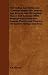 Old Violins And Violin Lore - Famous Makers Of Cremona And Brescia, And Of England, France And Germany (With Biographical Dictionary); Famous Players; And Chapters On Varnish, Strings And Bows