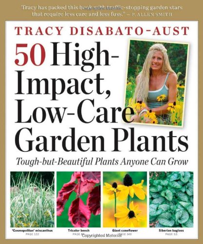 50 High-Impact, Low-Care Garden Plants