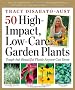50 High-Impact Low-Care Garden Plants