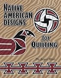 Native American Designs for Quilting