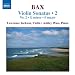 Arnold Bax: Violin Sonatas, Vol. 2