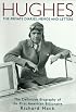 Hughes: The Private Diaries, Memos and Letters; The Definitive Biography of the First American Billionaire