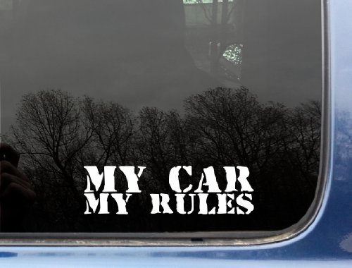 My Car My Rules - 7" x 2" die cut vinyl decal for windows, cars, trucks, tool boxes, laptops, MacBook - virtually any hard, smooth surface