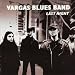Vargas Blues Band-Last Night