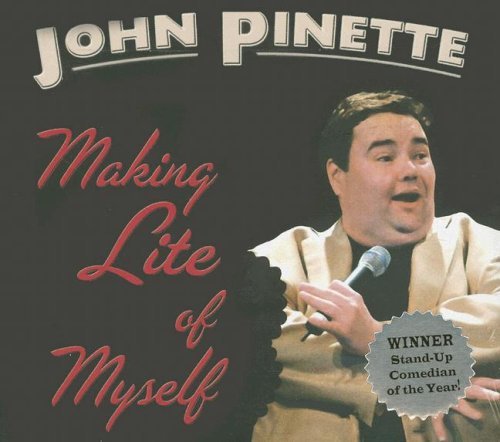 John Pinette - Making Lite Of Myself By John Pinette (2007-08-07) - Zortam Music