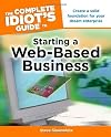 The Complete Idiot's Guide to Starting a Web-Based Business