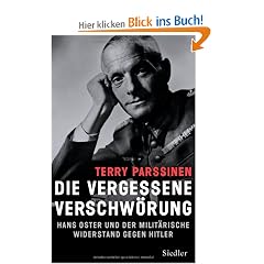 Die vergessene Verschw�rung: Hans Oster und der milit�rische Widerstand gegen Hitler
