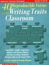 40 Reproducible Forms for the Writing Traits Classroom (Scholastic Teaching Strategies, Grades 3 and Up)