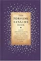 The Fortune Telling Book: Reading Crystal Balls, Tea Leaves, Playing Cards, and Everyday Omens of Love and Luck