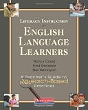 Literacy Instruction for English Language Learners: A Teacher's Guide to Research-Based Practices