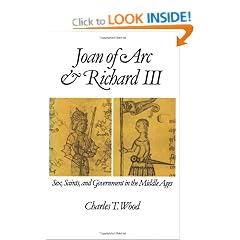 Joan of Arc and Richard III: Sex, Saints, and Government in the Middle Ages