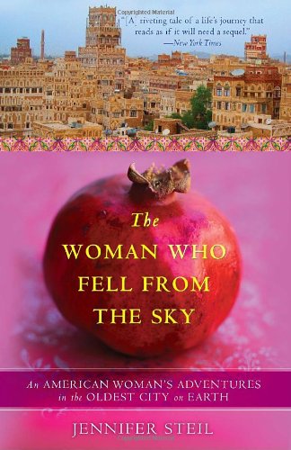 The Woman Who Fell from the Sky: An American Woman's Adventures in the Oldest City on Earth