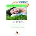 How to Master Anxiety: All You Need to Know to Overcome Stress, Panic Attacks, Trauma, Phobias, Obsessions and More (Human Givens Approach)
