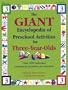 The GIANT Encyclopedia of Preschool Activities for 3-Year Olds
