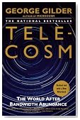 Telecosm: The World After Bandwidth Abundance
