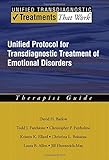 Unified protocol for transdiagnostic treatment of emotional disorders : therapist guide