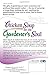 Chicken Soup for the Gardener's Soul: Stories to Sow Seeds of Love, Hope and Laughter (Chicken Soup for the Soul)