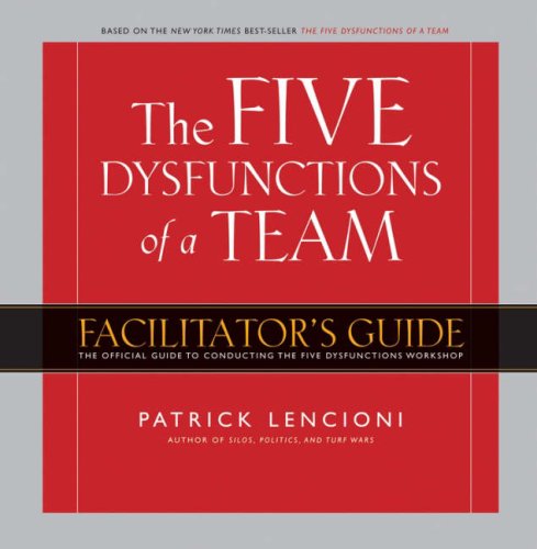 Five Dysfunctions of a Team Workshop Deluxe   Facilitator's Guide Package