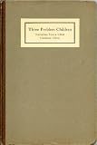 Three Problem Children (Narratives from the Case Records of a Child Guidance Clinic)