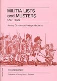 Militia lists and musters, 1757-1876 : a directory of holdings in the British Isles