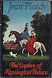 The captive of Kensington Palace