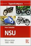 NSU: Motorr�der 1900-1966 (Typenkompass)