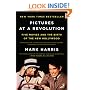 Pictures at a Revolution: Five Movies and the Birth of the New Hollywood