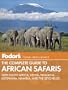 Fodor's The Complete Guide to African Safaris: with South Africa, Kenya, Tanzania, Botswana, Namibia, and the Seychelles (Full-color Travel Guide)