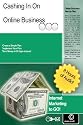 Cashing In On Online Business: Internet Marketing To Go!
