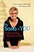 The Song in You: Finding Your Voice, Redefining Your Life