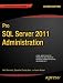 Pro SQL Server 2012 Administration