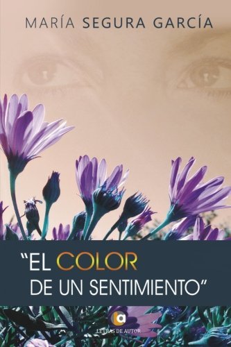 El Color de un Sentimiento (Spanish Edition)