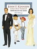 By Tom Tierney John F. Kennedy and His Family Paper Dolls in Full Color (Dover President Paper Dolls)