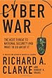 Cyber War: The Next Threat to National Security and What to Do About It