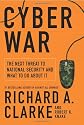 Cyber War: The Next Threat to National Security and What to Do About It