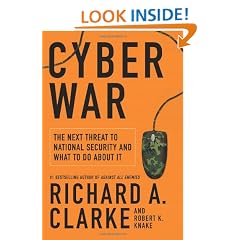 Cyber War: The Next Threat to National Security and What to Do About It