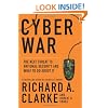 Cyber War: The Next Threat to National Security and What to Do About It