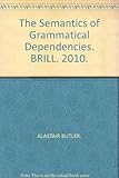 The semantics of grammatical dependencies