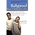Bullyproof Your Child for Life: Protect Your Child from Teasing, Taunting, and Bullying forGood