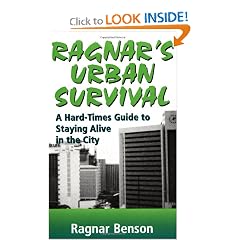 Ragnar's Urban Survival: A Hard-Times Guide to Staying Alive in the City