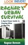 Ragnar's Urban Survival: A Hard-Times Guide to Staying Alive in the City