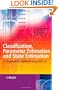 Classification, Parameter Estimation and State Estimation: An Engineering Approach Using MATLAB