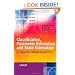 Classification, Parameter Estimation and State Estimation: An Engineering Approach Using MATLAB